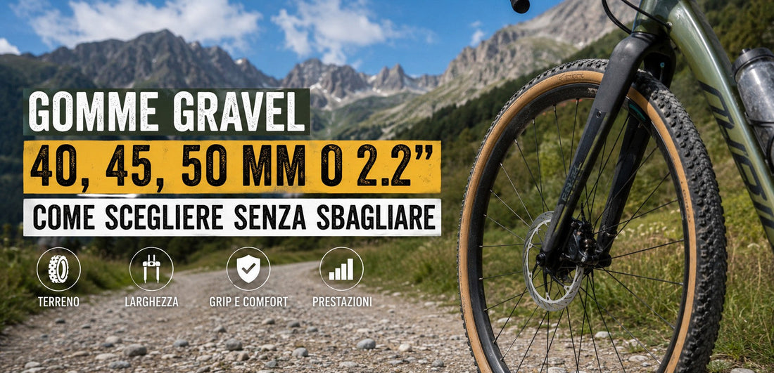 Gomme Gravel 40, 45, 50 mm o 2.2”: Guida alla Scelta