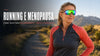 Running e Menopausa: Allenamento, Forza e Recupero